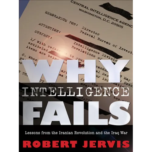 Why Intelligence Fails - Hardcover