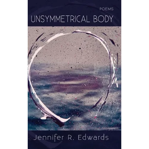 Unsymmetrical Body - Hardcover