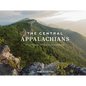 The Central Appalachians: Mountains of the Chesapeake - Hardcover