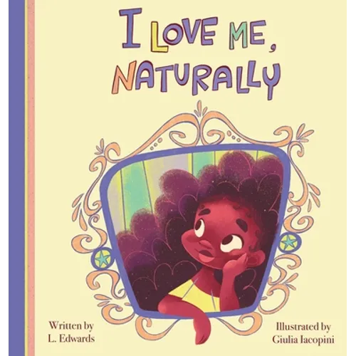 I Love Me, Naturally - Hardcover