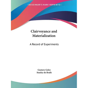 Clairvoyance and Materialization: A Record of Experiments - Paperback