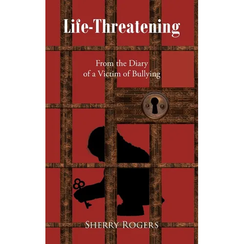 Life-Threatening: From the Diary of a Victim of Bullying - Paperback