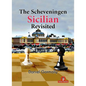The Scheveningen Sicilian Revisited: A Complete Repertoire for the Sicilian Player - Hardcover