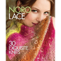 Noro Lace: 30 Exquisite Knits - Hardcover