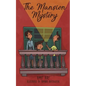 The Mansion Mystery: A Detective Story about ... (Whoops - Almost Gave It Away! Let's Just Say It's a Children's Mystery for Preteen Boys a - Paperback
