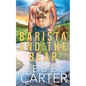 Barista and the Bear: Oak Fast Fated Mates Book 1 - Paperback