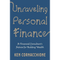 Unraveling Personal Finance: A Financial Consultant's Advice for Building Wealth - Paperback