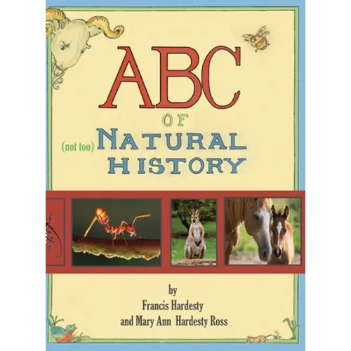 ABC of "Not Too" Natural History - Hardcover