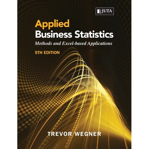 Applied Business Statistics 5e: Methods and Excel-based Applications - Paperback