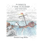 The Wreck of the Flagship Octavian: A Jake Jezreel Adventure - Hardcover
