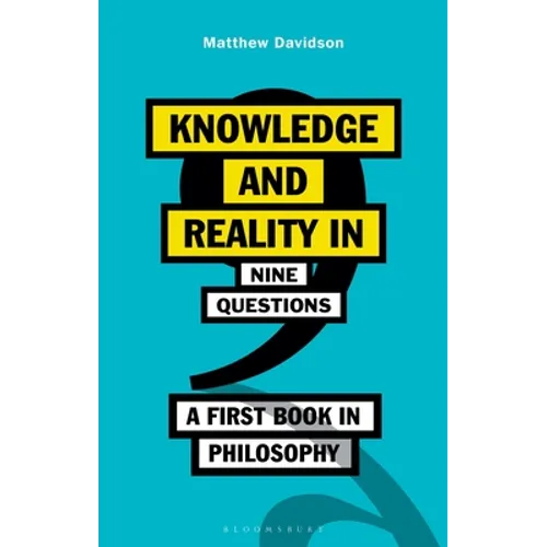 Knowledge and Reality in Nine Questions: A First Book in Philosophy - Paperback
