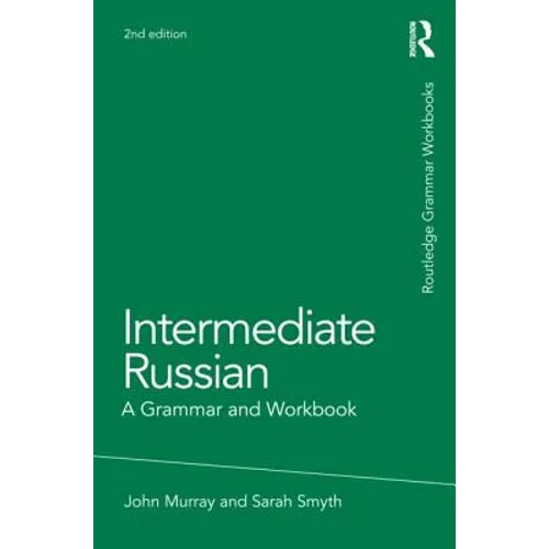 Intermediate Russian: A Grammar and Workbook - Paperback
