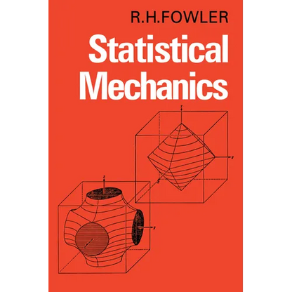 Statistical Mechanics: The Theory of the Properties of Matter in Equilibrium - Paperback