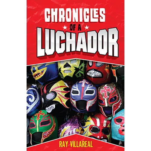 Chronicles of a Luchador - Paperback