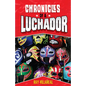 Chronicles of a Luchador - Paperback
