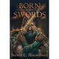 Born of Swords - Paperback