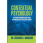 Contextual Psychology: Integrating Mindfulness-Based Approaches Into Effective Therapy - Paperback