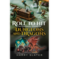 Roll to Hit: An Unofficial History of Dungeons and Dragons - Hardcover