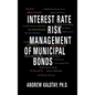 Interest Rate Risk Management of Municipal Bonds - Hardcover