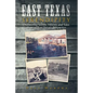 East Texas Serendipity: Discovering Stories, History, and Tales from an East Texan's Perspective - Paperback