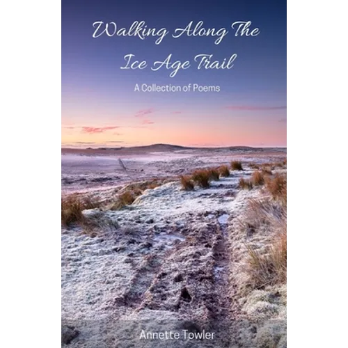 Walking Along The Ice Age Trail - Paperback