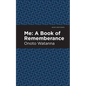 Me: A Book of Rememberance: A Book of Rememebrance - Hardcover