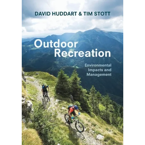 Outdoor Recreation: Environmental Impacts and Management - Paperback