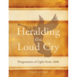 Heralding the Loud Cry: Progression of Light from 1888 - Paperback