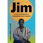 Jim: The Life and Afterlives of Huckleberry Finn's Comrade - Hardcover
