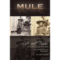 Mule: True Life Tall Tales About The Life And Times Of A Country Boy From Smith County, Tennessee - Paperback