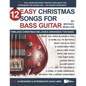 12 Easy Christmas Songs for Bass Guitar: Timeless Christmas Melodies Arranged for Bass - Paperback