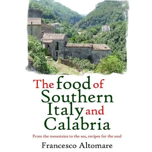 The Food of Southern Italy and Calabria - Paperback