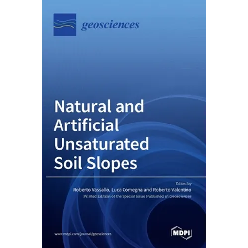 Natural and Artificial Unsaturated Soil Slopes - Hardcover