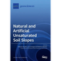 Natural and Artificial Unsaturated Soil Slopes - Hardcover