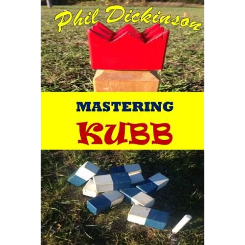 Mastering Kubb - Paperback