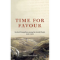 Time for Favour: Scottish Evangelism Among Theâ Jewish People: 1838-1852 - Paperback