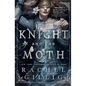 The Knight and the Moth - Hardcover