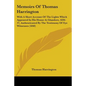 Memoirs Of Thomas Harrington: With A Short Account Of The Lights Which Appeared In His House At Glandore, 1836-37, Authenticated By The Testimony Of - Paperback