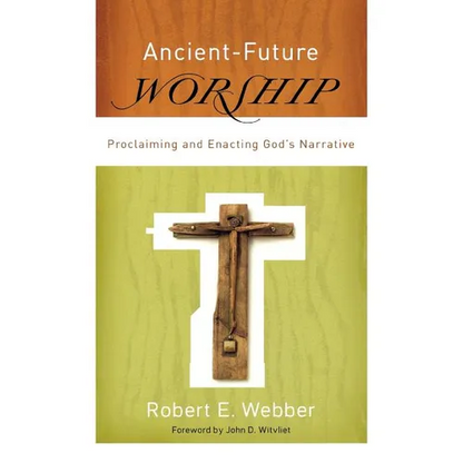 Ancient-Future Worship - Paperback