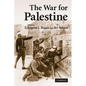 The War for Palestine: Rewriting the History of 1948 - Paperback