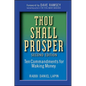 Thou Shall Prosper: Ten Commandments for Making Money - Hardcover