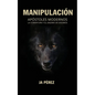 Manipulacion: Apostoles Modernos, la Cobertura y el Diezmo de Diezmos - Paperback