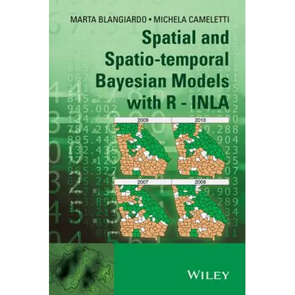 Spatial and Spatio-Temporal Bayesian Models with R - Inla - Hardcover