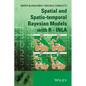 Spatial and Spatio-Temporal Bayesian Models with R - Inla - Hardcover