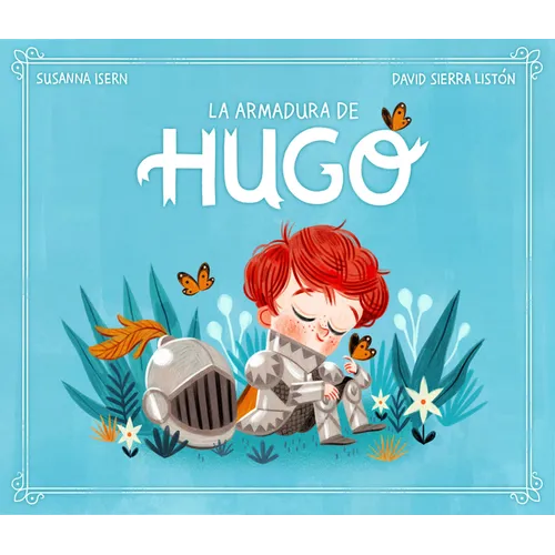 La Armadura de Hugo / Hugo's Armor - Hardcover
