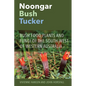 Noongar Bush Tucker: Bush Food Plants and Fungi of the South-West of Western Australia - Paperback
