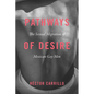 Pathways of Desire: The Sexual Migration of Mexican Gay Men - Paperback