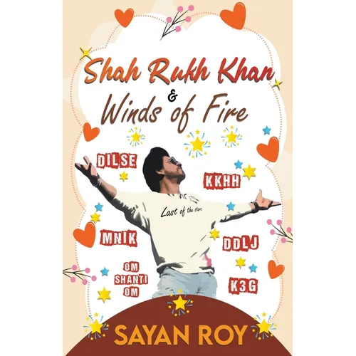 Shah Rukh Khan and Winds of Fire - a memoir - Paperback