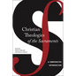 Christian Theologies of the Sacraments: A Comparative Introduction - Paperback