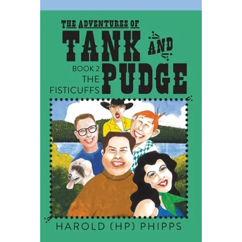 The Adventures of Tank and Pudge: The Fisticuffs - Paperback